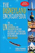 Disneyland Encyclopedia The Unofficial Unauthorized & Unprecedented History of Every Land Attraction Restaurant Shop & Major Event in the Original Magic Kingdom