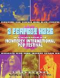 A Perfect Haze: The Illustrated History of the Monterey International Pop Festival