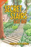 Secret Stairs East Bay A Walking Guide to the Historic Staircases of Berkeley & Oakland