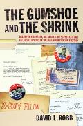 Gumshoe & the Shrink Guenther Reinhardt Dr Arnold Hutschnecker & the Secret History of the 1960 Kennedy Nixon Election