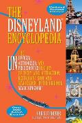 Disneyland Encyclopedia 2nd Edition the Unofficial Unauthorized & Unprecedented History of Every Land Attraction Restaurant Shop & Event in the Original Magic Kingdom