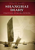 Shanghai Diary A Young Girls Journey from Hitlers Hate to War Torn China