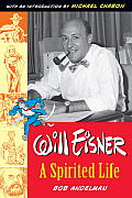 Will Eisner A Spirited Life