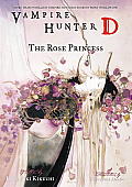 Vampire Hunter D Novel Volume 9 The Rose Princess