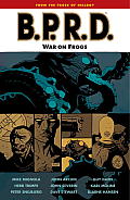 B P R D Volume 12 War on Frogs