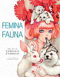 Femina & Fauna Art of Camilla DErrico