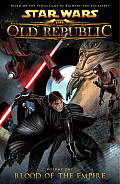 Blood of the Empire Star Wars the Old Republic Volume 1