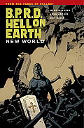 B P R D Hell on Earth Volume 01 New World
