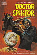 Occult Files of Doctor Spektor Archives Volume 3