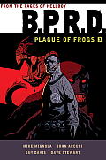 B P R D Plague of Frogs Hardcover Collection Volume 03