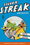 Silver Streak Archives Featuring the Original Daredevil Volume 2