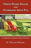 White Picket Fences and Homemade Apple Pies