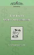 The Facts about Speculation