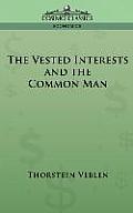 Vested Interests & the Common Man