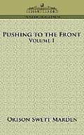 Pushing to the Front Volume I