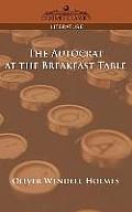 The Autocrat at the Breakfast Table