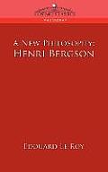A New Philosophy: Henri Bergson