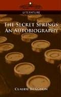 The Secret Springs: An Autobiography