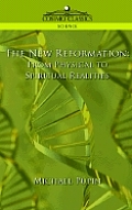 The New Reformation: From Physical to Spiritual Realities