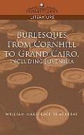 Burlesques, from Cornhill to Grand Cairo, Including Juvenilia