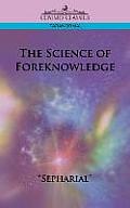 The Science of Foreknowledge