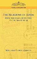 The Religions of Japan: From the Dawn of History to the Era of Meiji