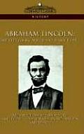 Abraham Lincoln: The Gettysburg Speech and Other Papers