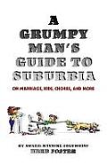 A Grumpy Man's Guide to Suburbia on Marriage, Kids, Chores, and More