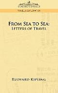 From Sea to Sea: Letters of Travel