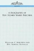 A Biography of REV. Henry Ward Beecher