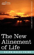 The New Alinement of Life