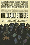 The Deadly Streets: Stories Wrung Shrieking from the Shadows