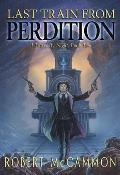 Last Train from Perdition I Travel by Night Book Two