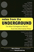 Notes from the Underground The Most Outrageous Stories from the Alternative Press