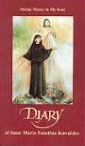 Diary of Saint Maria Faustina Kowalska Divine Mercy in My Soul