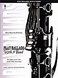 Play Ballads with a Band: For B-Flat Clarinet