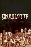 Murder & Mayhem||||Charlotte
