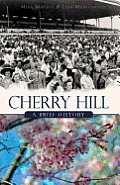 Brief History||||Cherry Hill: