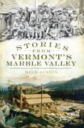 Stories from Vermont's Marble Valley