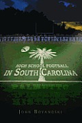 Sports||||High School Football in South Carolina