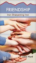 Friendship: Iron Sharpening Iron