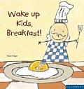 Six Oclock in the Morning Worth Getting Up for Only Seven Minutes Kids of All Ages Fun Breakfasts Cookbook