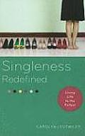 Singleness Redefined: Living Life to the Fullest