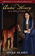 Annie Henry and the Birth of Liberty: Book 2