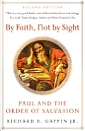 By Faith, Not by Sight: Paul and the Order of Salvation
