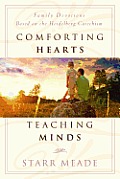 Comforting Hearts, Teaching Minds: Family Devotions Based on the Heidelberg Catechism