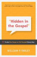 Hidden in the Gospel Truths You Forget to Tell Yourself Every Day