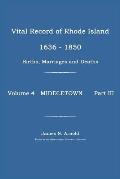 Vital Record of Rhode Island 1636-1850: Births, Marriages and Deaths: Middletown