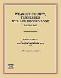 Weakley County, Tennessee, Will and Record Book, 1828-1842