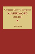 Campbell County, Tennessee Marriages 1838-1881